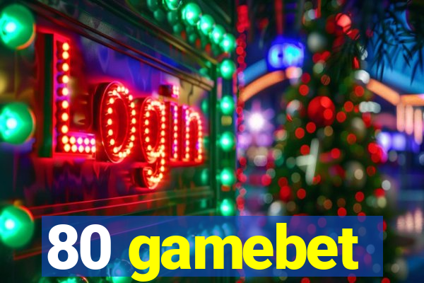 80 gamebet